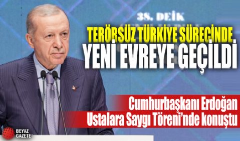 Cumhurbaşkanı Erdoğan Ustalara Saygı Ödül Töreni Programı'nda konuştu: 'Etrafımızı saran bu ateş çemberinden güçlü bir irade ortaya koyarak çıkabiliriz'