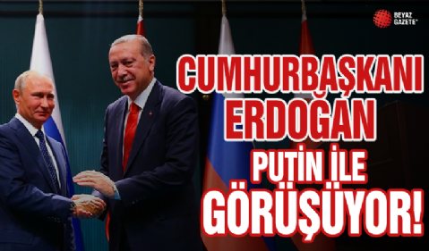 Cumhurbaşkanı Erdoğan Putin ile görüşüyor!  Sıcak gelişme...