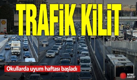 Okullarda uyum haftası: İstanbul'da trafik yoğunluğu oluştu