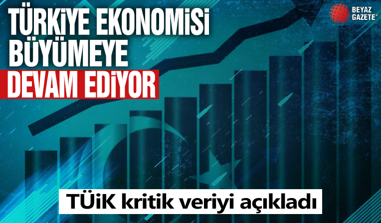 Türkiye ekonomisi büyüme rakamları açıklandı