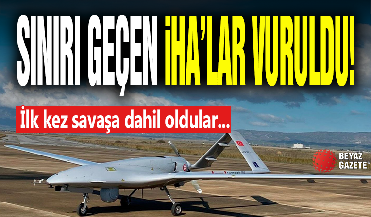 Sınırı Geçen İHA'lar Vuruldu!