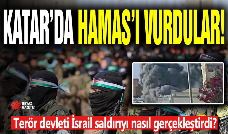 Katar'da Hamas'ı Vurdular! Terör Devleti İsrail Nasıl Saldırdı?