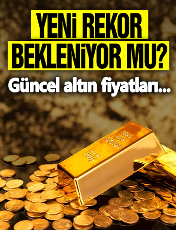 Altında yeni rekorlar bekleniyor mu? İşte 11 Eylül güncel altın fiyatları…
