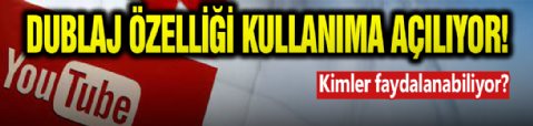 Dublaj Özelliği Sunuldu! Kullanıma Açık...