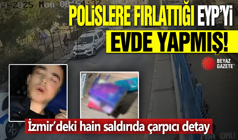 İzmir'deki karakol saldırısında yeni detaylar! 16’lık katilin evi cephanelik gibi: EYP evde kendi hazırlamış