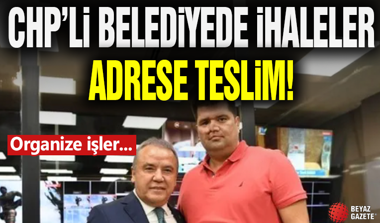 CHP'li Belediyede İhaleler Adrese Teslim! Organize İşler...