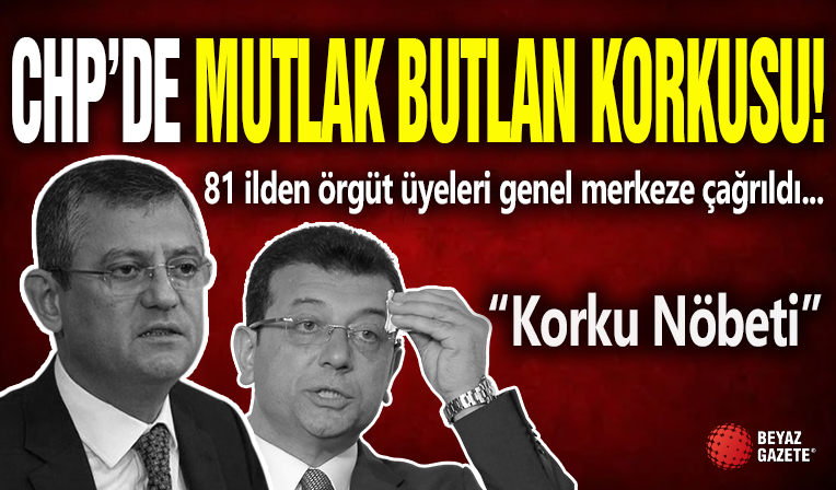 CHP'de Korku Nöbeti! Mutlak Butlan Telaşı...