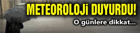 Meteoroloji Uyardı! Kuvvetli Geliyor...