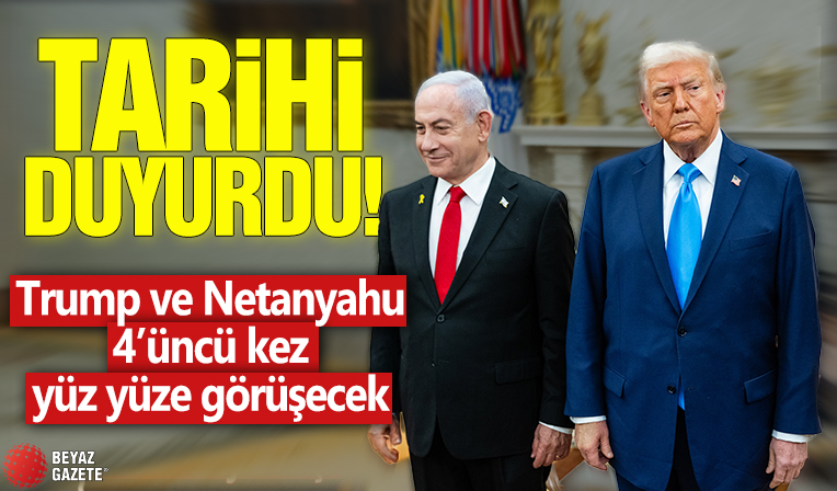 Tarihi duyurdu! Trump ve Netanyahu 4’üncü kez yüz yüze görüşecek!