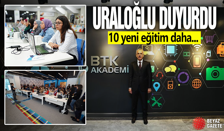 Abdulkadir Uraloğlu: BTK Akademi, ücretsiz ve sertifikalı 10 yeni eğitim daha sundu