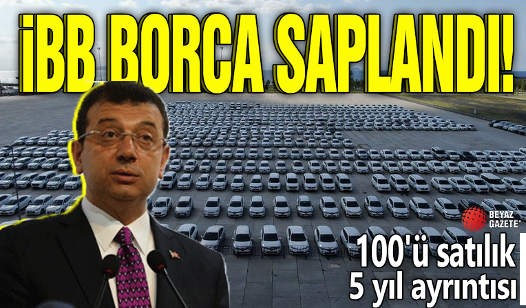 İBB borca saplandı! 100'ü satılık... 5 yıl ayrıntısı