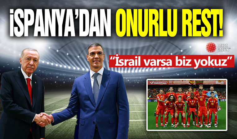 İspanya'dan Onurlu Rest! Tarih Bu Duruşu Yazacak...