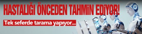 Hastalığı Tahmin Eden Yapay Zeka!
