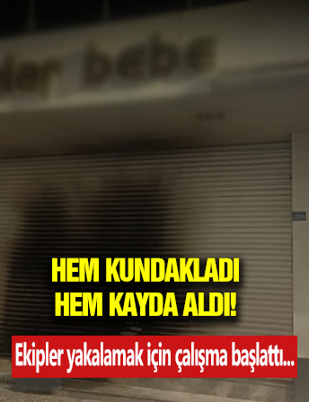 Mağaza Kundaklayıp Kayda Aldı!