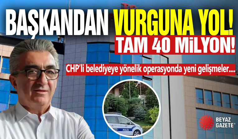 CHP'li Başkan Vurguna Yol Verdi! Tam 40 Milyon...