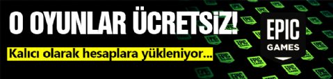 Ücretsiz Oyunları Açıkladı!