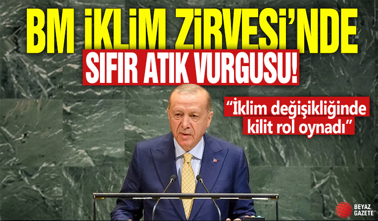 BM İklim Zirvesi'nde sıfır atık vurgusu! “İklim değişikliğinde kilit rol oynadı”