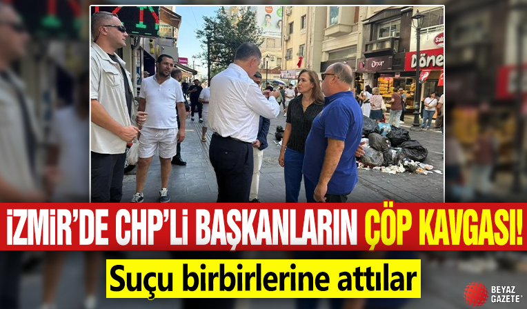 İzmir'de CHP'li başkanların çöp kavgası! Suçu birbirlerine attılar