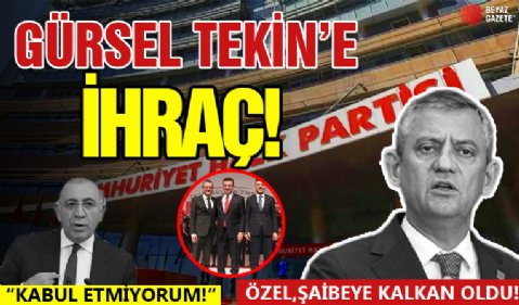 Gürsel Tekin'e İhraç! Özel,Şaibeden Taraf!