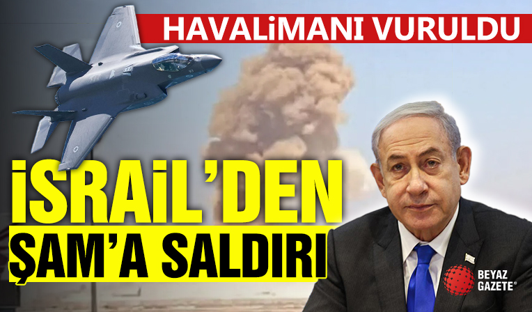 İsrail Şam Havalimanını vurdu!