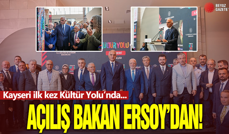 Kayseri İlk Kez Kültür Yolunda! Açılışını Bakan Ersoy Gerçekleştirdi