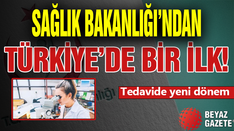 Sağlık Bakanlığı'ndan Bir İlk! Tedavide Yeni Dönem...