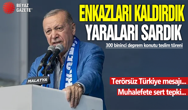 Enkazları kaldırdık yaraları sardık! Muhalefete sert tepki...