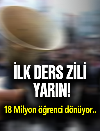 İlk Ders Zili Yarın!