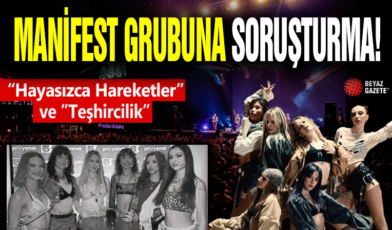 Manifest Grubu'na Soruşturma! Teşhircilik...