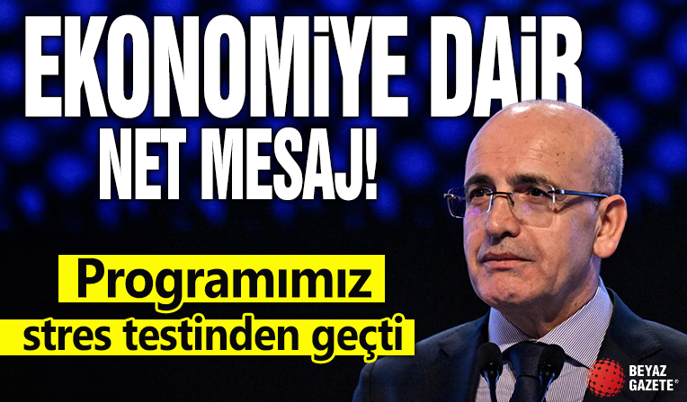 Mehmet Şimşek: Ekonomi programımız stres testinden geçti