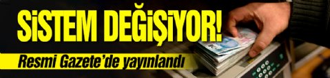 Vergi sistemi tamamen değişiyor...