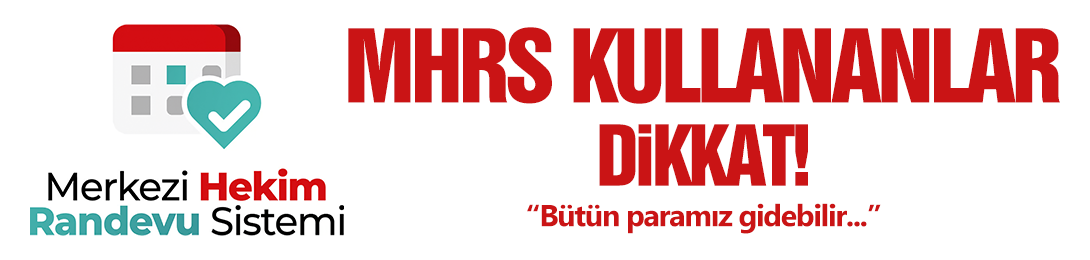 MHRS Kullananlar Dikkat!