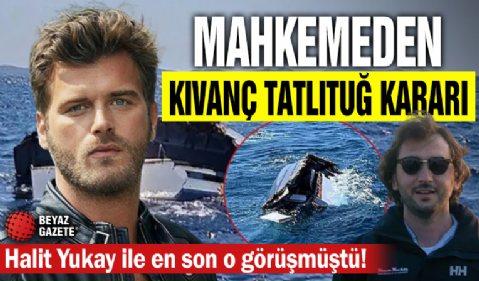Halit Yukay gemi kazasında hayatını kaybetmişti: Mahkemeden dikkat çeken Kıvanç Tatlıtuğ kararı!