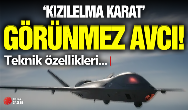 KIZILELMA KARAT Görünmez Avcı Olacak!