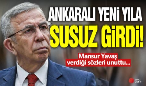 Mansur Yavaş Verdiği Sözleri Unuttu! Ankaralı Susuz...