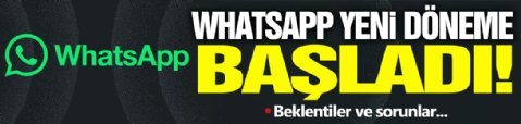 WhatsApp'ta Değişim Başladı!