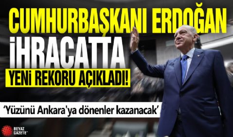 Cumhurbaşkanı Erdoğan'dan önemli açıklamalar
