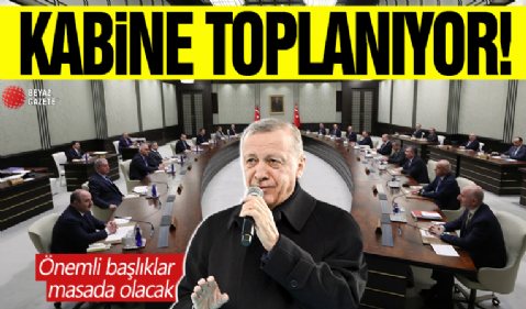Yılın ilk kabinesi toplanıyor! İşte masadaki başlıklar