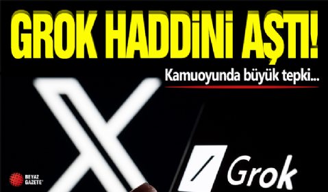 Grok Bu Kez Haddini Aştı!