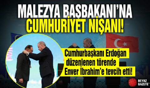 Cumhurbaşkanı Erdoğan'dan Malezya Başbakanı İbrahim'e Cumhuriyet nişanı