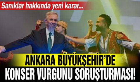 Ankara Büyükşehir'de konser vurgunu soruşturması! Sanıklar hakkında yeni karar