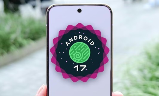 Android 17 İyileştirmeye Gidiyor!