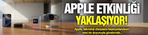 Apple Etkinliğinde Tanıtılacak Ürünler!