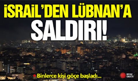 İsrail'den Lübnan'a Saldırı! Göç Başladı...