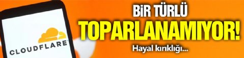 Cloudflare Yine Çöktü!